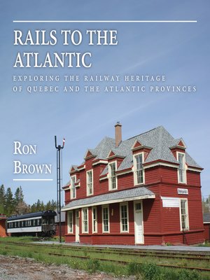 cover image of Rails to the Atlantic